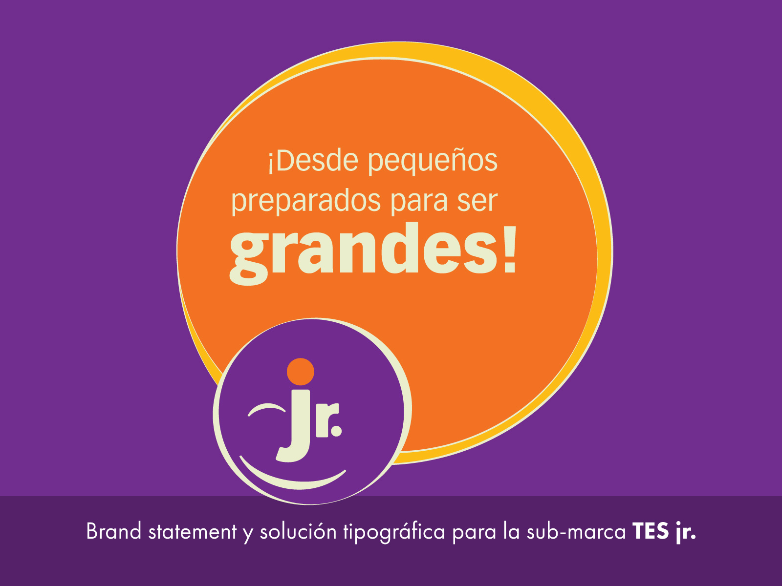 TES-08a_1600x1200px desarollo de branding e identidad visual para Terife Educational Services, para la sub-marca TES jr. Desarrollamos: Brand statement «Desde pequeños, preparados para ser GRANDES», logotipo y tono visual de la sub-marca<br />