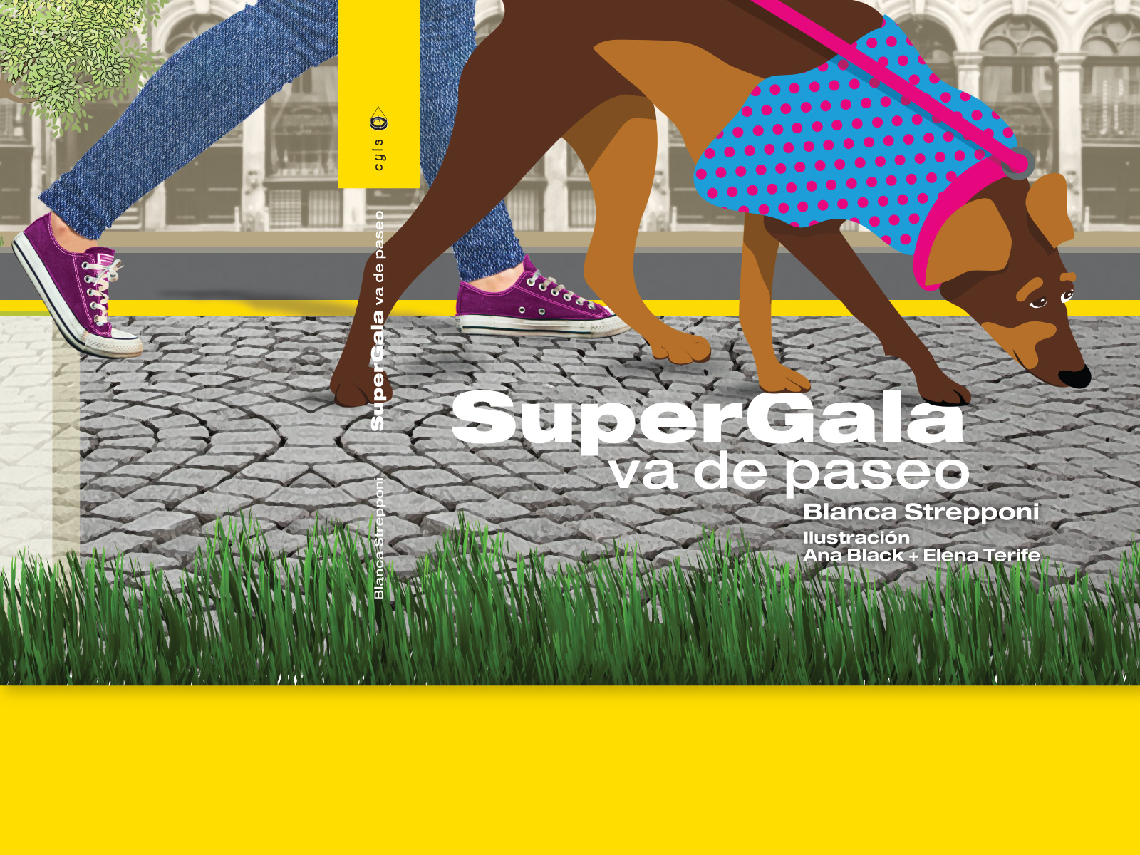 superGala_01_1600x1200px dirección creativa, diagramación, ilustración de libro para niños Súper Gala va de paseo. cyls editores, autora Blanca Strepponi, ilustradoras Ana Black y Elena Terife.