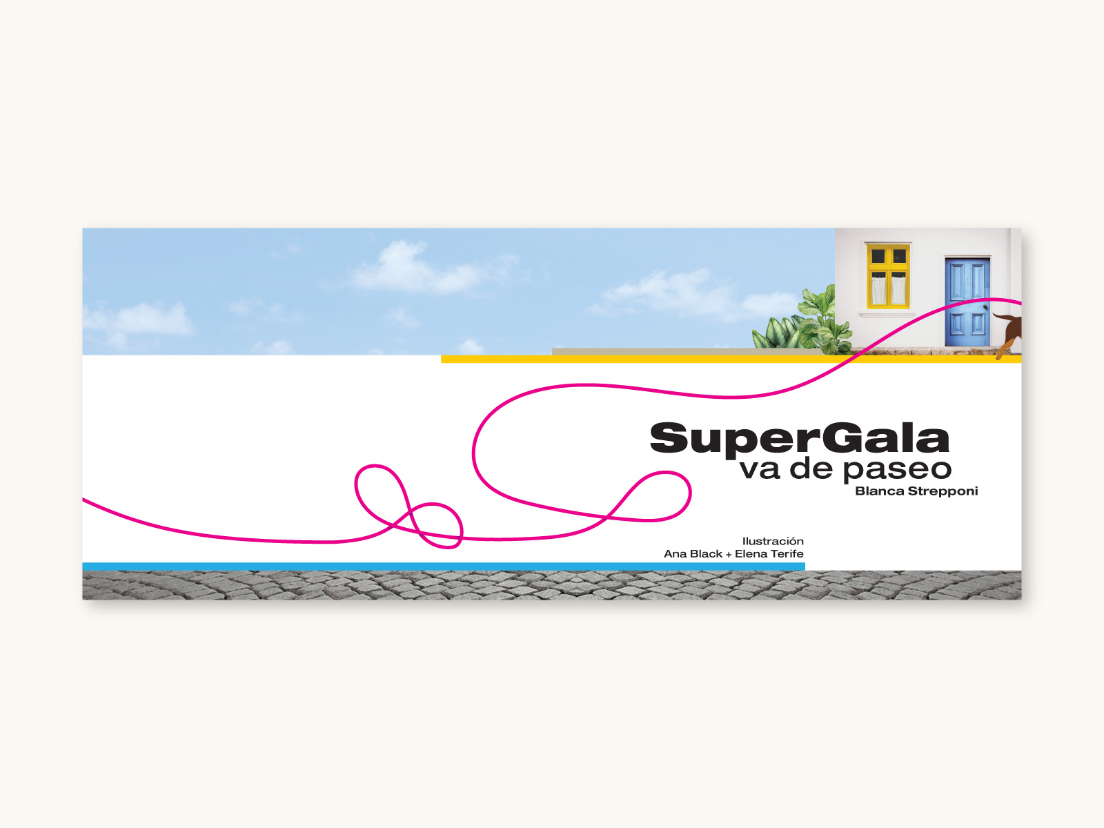 superGala_02_1600x1200px dirección creativa, diagramación, ilustración de libro para niños Súper Gala va de paseo. cyls editores, autora Blanca Strepponi, ilustradoras Ana Black y Elena Terife.